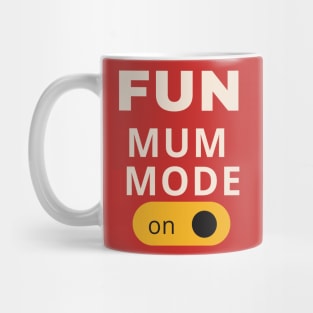 Fun mum mode on Mug